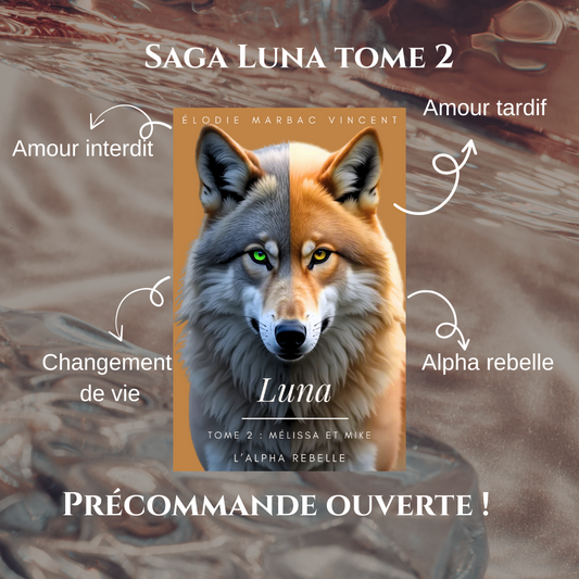 Luna Tome 2: Mike et Mélissa. L'Alpha Rebelle