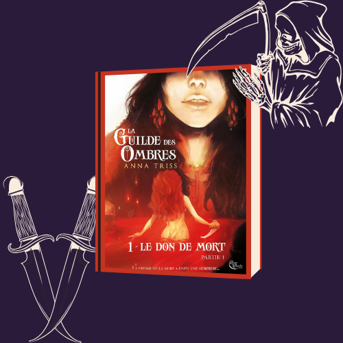 La Guilde des Ombres – Tome 1 : Le Don de mort