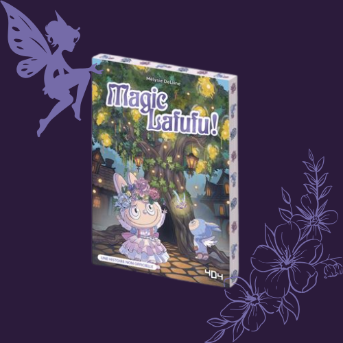 Magical Lafufu - Une fanfiction Labubu non officielle