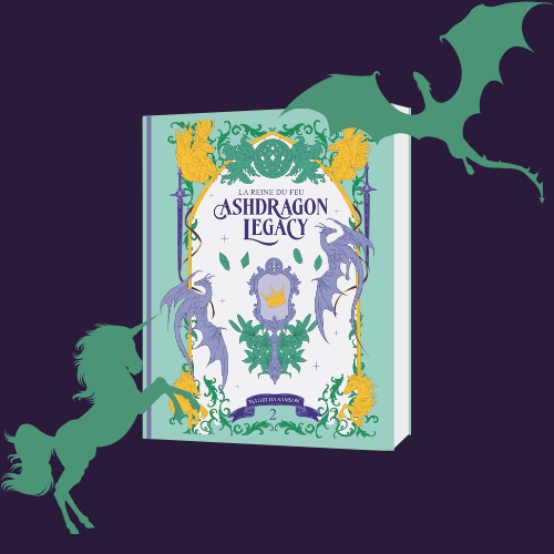 Ashdragon Legacy — Tome 2 : La Reine du Feu (Livre dédicacé)