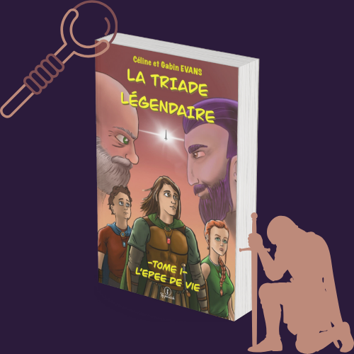 La Triade légendaire – Tome 1 : L’Épée de vie
