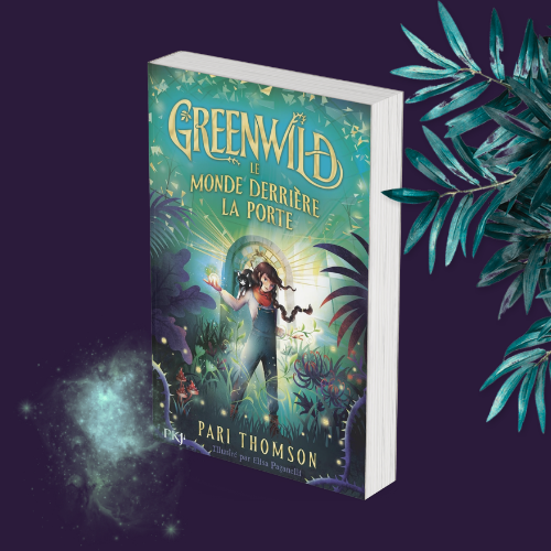 Greenwild - Tome 01 : Le monde derrière la porte