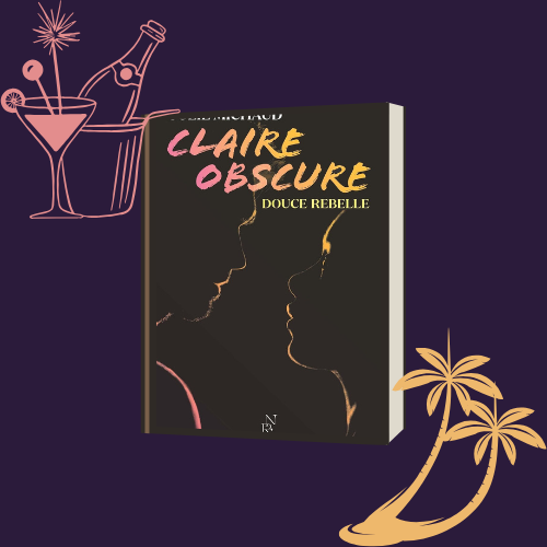 Claire obscure – Tome 1 : Douce rebelle (Public averti)