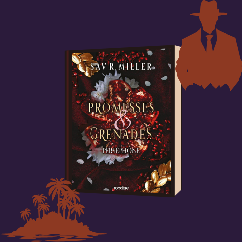 Monstres et Muses – Tome 1 : Promesses et Grenades (Perséphone) (public averti)