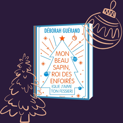 Mon beau sapin, roi des enfoirés (que j'aime ton fessier)