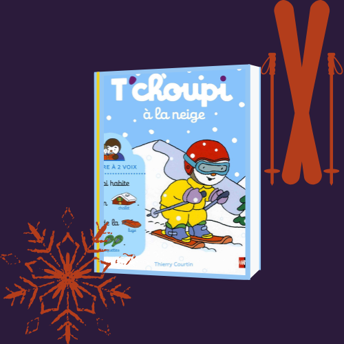 T’choupi à la neige