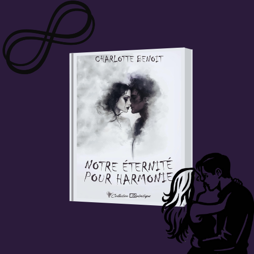 Notre éternité pour harmonie